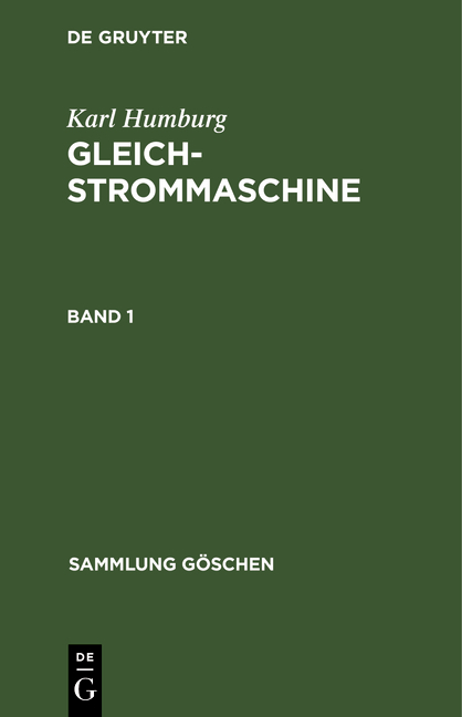 Karl Humburg: Gleichstrommaschine / Karl Humburg: Gleichstrommaschine. Band 1 - Karl Humburg