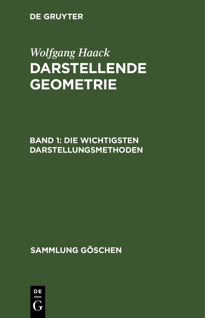 Wolfgang Haack: Darstellende Geometrie / Die wichtigsten Darstellungsmethoden - Wolfgang Haack