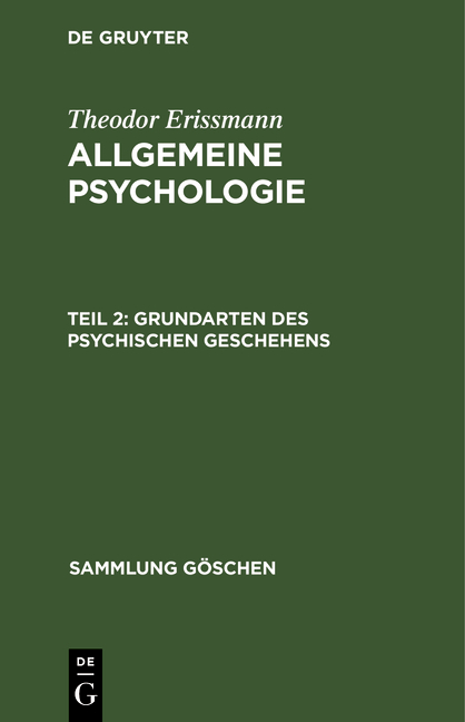 Theodor Erissmann: Allgemeine Psychologie / Grundarten des psychischen Geschehens - Theodor Erissmann