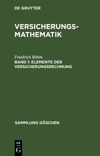 Friedrich Böhm: Versicherungsmathematik / Elemente der Versicherungsrechnung - Friedrich Böhm