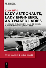 Lady Astronauts, Lady Engineers, and Naked Ladies - Karin Hilck