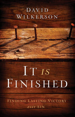 It Is Finished -  David Wilkerson
