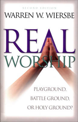 Real Worship -  Warren W. Wiersbe