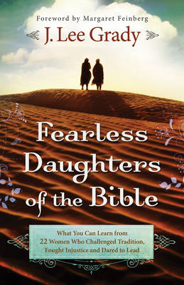 Fearless Daughters of the Bible -  J. Lee Grady