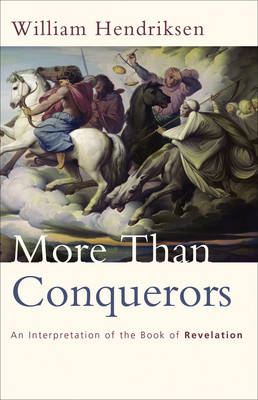 More Than Conquerors -  William Hendriksen