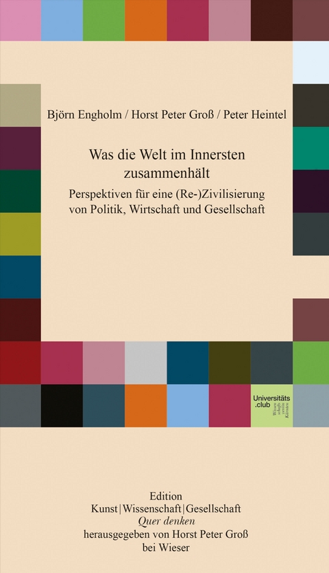 Was die Welt im Innersten zusammenhält - Björn Engholm, Horst Peter Groß, Peter Heintel