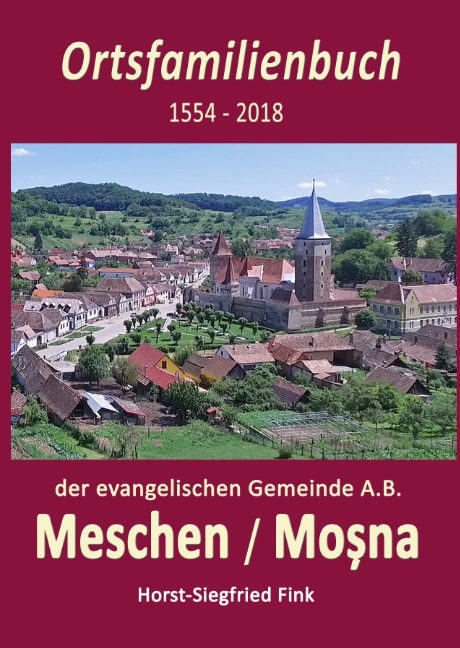 Ortsfamilienbuch Meschen 1554-2018 - Horst-Siegfried Fink