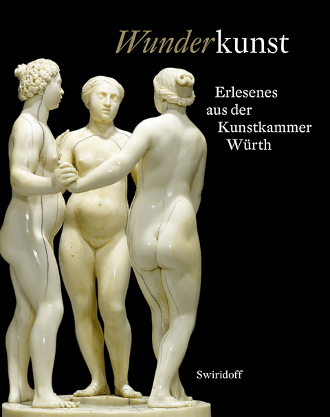 Wunderkunst - Christoph Becker, Volker Himmelein, Elisabeth Resmann, C. Sylvia Weber, Maria Würth