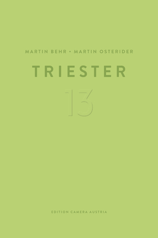 Martin Behr, Martin Osterider: Triester 13 - Martin Behr, Martin Osterider