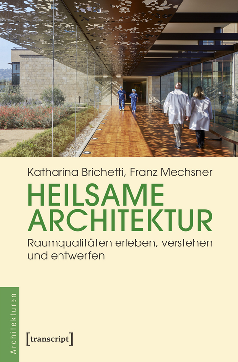 Heilsame Architektur - Katharina Brichetti, Franz Mechsner