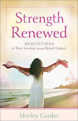 Strength Renewed -  Shirley Corder