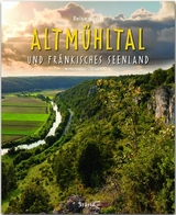 Reise durch Altmühltal und Fränkisches Seenland - Johann Schrenk