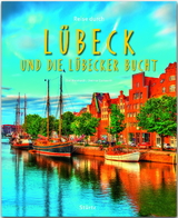 Reise durch Lübeck und die Lübecker Bucht - Dietmar Damwerth