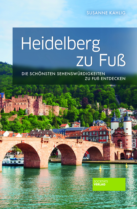 Heidelberg zu Fuß - Susanne Kahlig