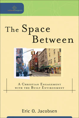 Space Between (Cultural Exegesis) -  Eric O. Jacobsen