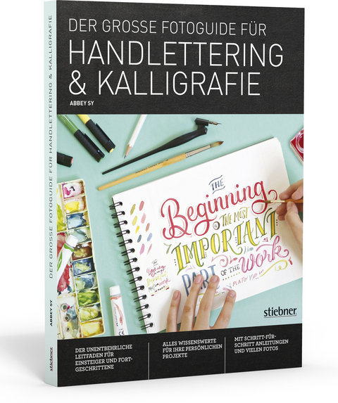 Der große Fotoguide für Handlettering und Kalligrafie - Abbey Sy