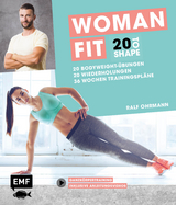 20 to Shape – Woman Fit ohne Geräte: 20 Bodyweight-Übungen, 20 Wiederholungen, 36 Wochen Trainingspläne - Ralf Ohrmann