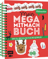 Mein Mega-Mitmach-Buch Weihnachten - Silke Janas, Anna Wagner