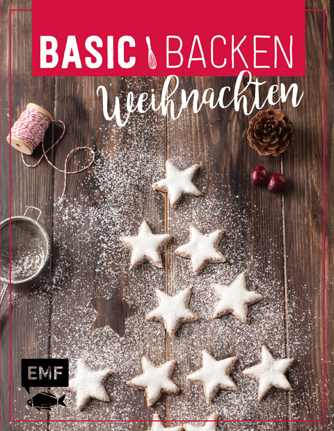 Basic Backen – Weihnachten - Sara Plavic, Jennifer Mönchmeier (Friedrich), Clara Hansemann