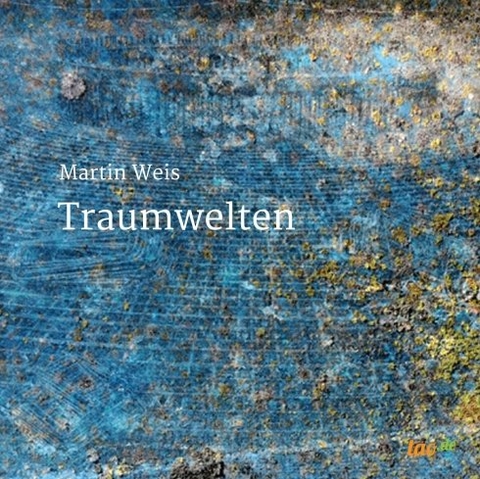 Traumwelten - Martin Weis