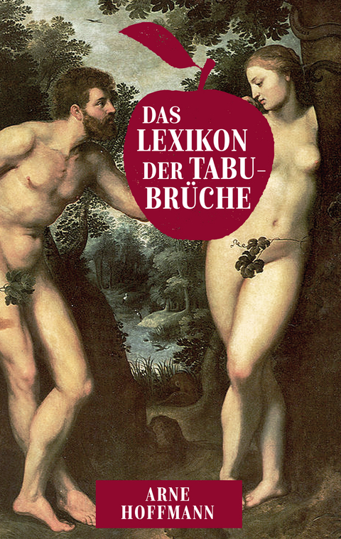 Das Lexikon der Tabubrüche - Arne Hoffmann