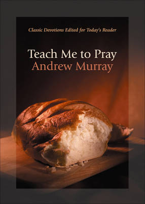 Teach Me To Pray -  Andrew Murray