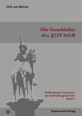 Die Geschichte des §218 StGB - Behren, Dirk von