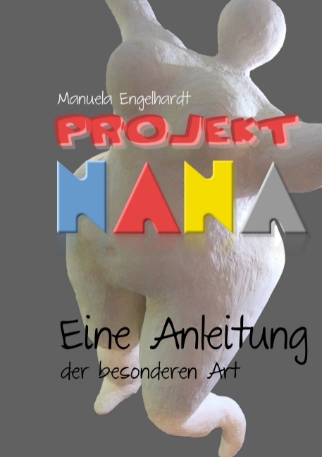 Projekt Nana - Manuela Engelhardt