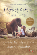 Pferdeflüstern für Kinder - Susanne Kreuer