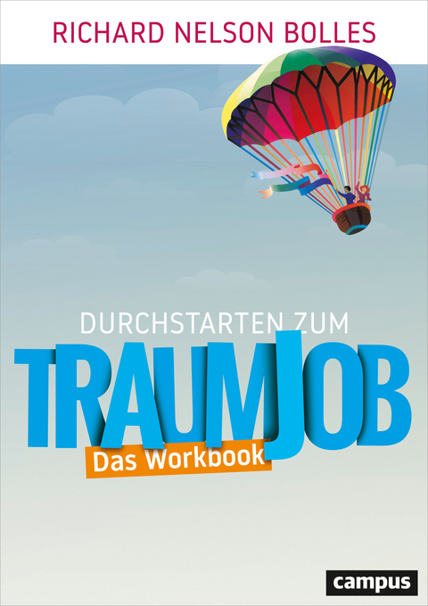 Durchstarten zum Traumjob - Das Workbook - Richard Nelson Bolles