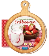 Rezeptbrettchen "Leckeres aus Erdbeeren" Kochbuch