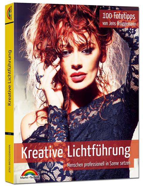 Kreative Lichtführung - 100 Fototipps - Menschen professionell in Szene setzen - Jens Brüggemann