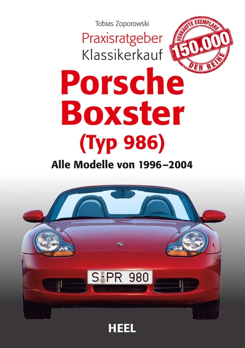 Praxisratgeber Klassikerkauf Porsche Boxster (Typ 986) - Tobias Zoporowski