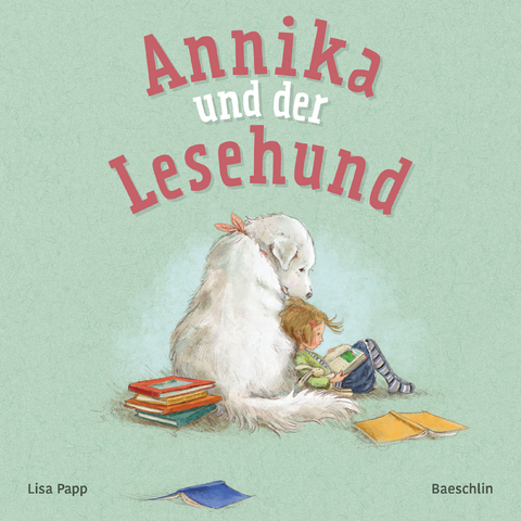 Annika und der Lesehund - Lisa Papp