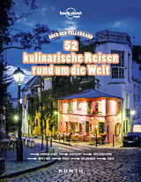 Über den Tellerrand – 52 kulinarische Reisen rund um die Welt (Lonely Planet) - 