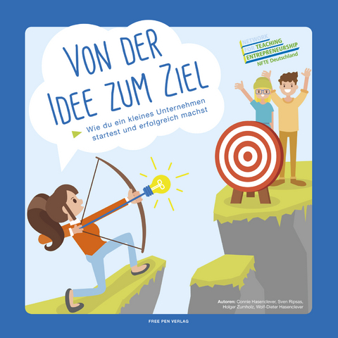 Von der Idee zum Ziel - Connie Hasenclever, Sven Ripsas, Holger Zumholz, Wolf-Dieter Hasenclever