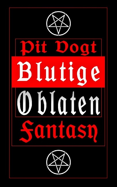 Blutige Oblaten - Pit Vogt