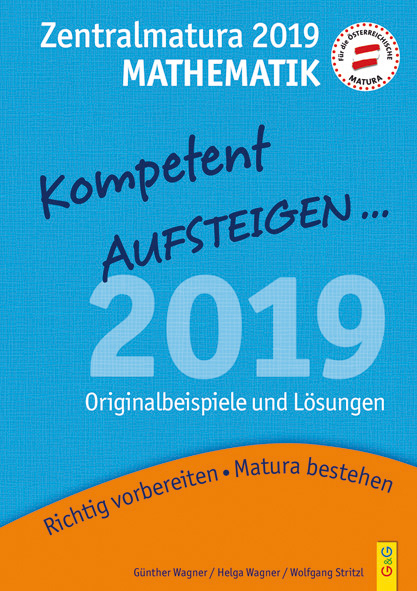 Mathematik Zentralmatura 2019 - Helga Wagner, Günther Wagner, Wolfgang Stritzl