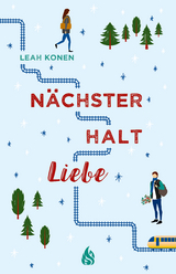 Nächster Halt Liebe - Leah Konen