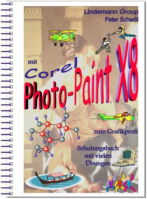 Corel Photo-Paint 2017 & Photo-Paint Home and Student X8 - Peter Schiessl