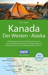 DuMont Reise-Handbuch Reiseführer Kanada, Der Westen, Alaska - Kurt Jochen Ohlhoff