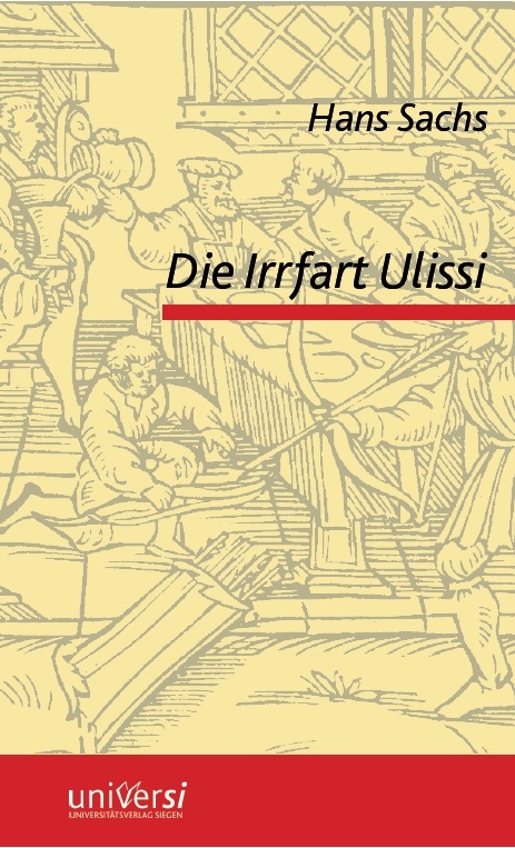 Hans Sachs: Die Irrfart Ulissi mit den Werbern und seiner Gemahel Penelope - 