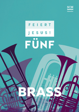 Feiert Jesus! 5 - Brass