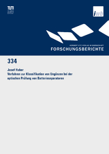 Verfahren zur Klassifikation von Ungänzen bei der optischen Prüfung von Batterieseparatoren - Josef Huber