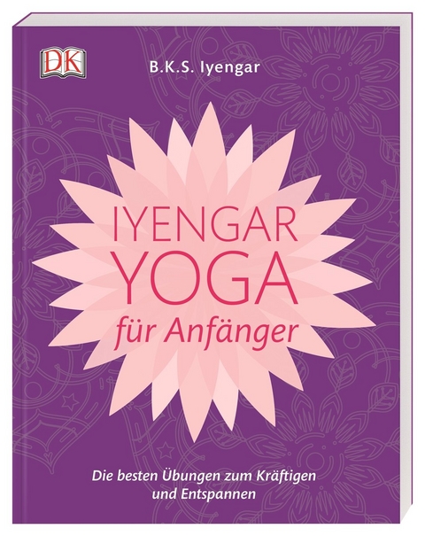 Iyengar-Yoga für Anfänger - B.K.S. Iyengar