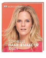 Schnelle Haar- und Make-up-Ideen - Boris Entrup