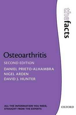 Osteoarthritis: The Facts -  Nigel Arden,  David J. Hunter,  Daniel Prieto-Alhambra