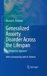 Generalized Anxiety Disorder Across the Lifespan -  Michael E. Portman