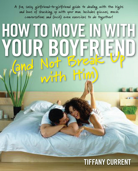 How to Move in with Your Boyfriend (and Not Break up with Him) -  Tiffany Current