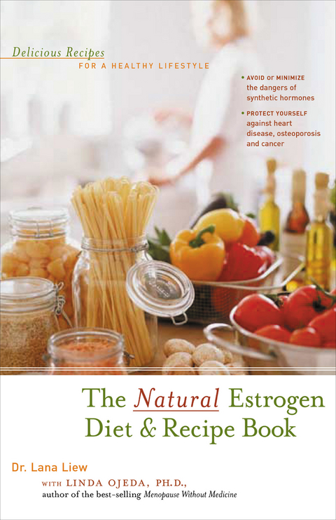 Natural Estrogen Diet and Recipe Book -  Lana Liew